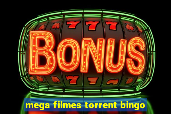 mega filmes torrent bingo